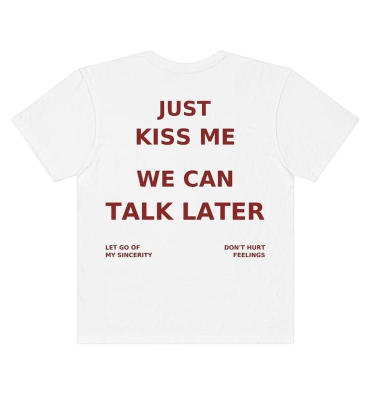 Just Kiss me Tee